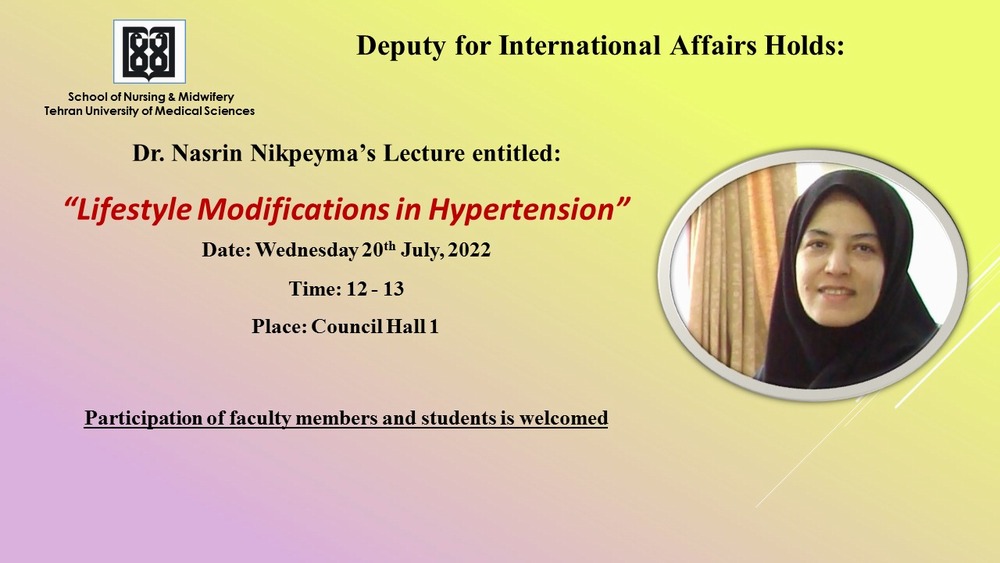 جلسه سخنرانی انگلیسی دکتر نسرین نیک پیما با عنوان “Lifestyle Modifications in Hypertension”